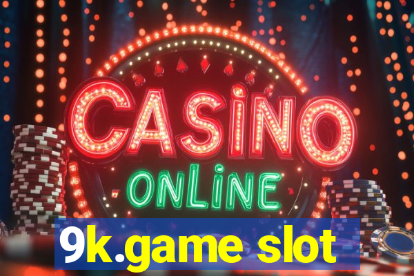 9k.game slot