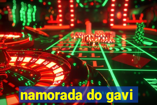 namorada do gavi