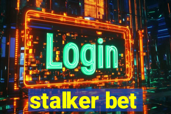 stalker bet