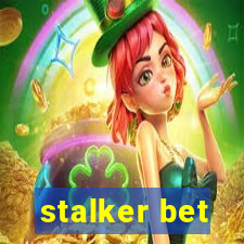 stalker bet