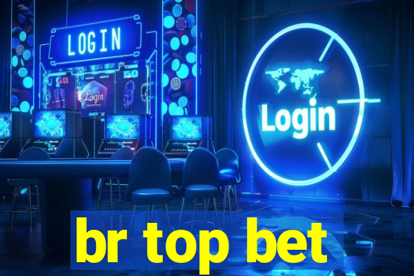 br top bet