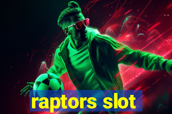 raptors slot