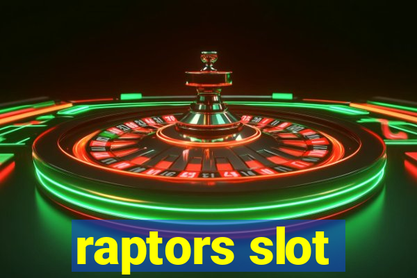 raptors slot