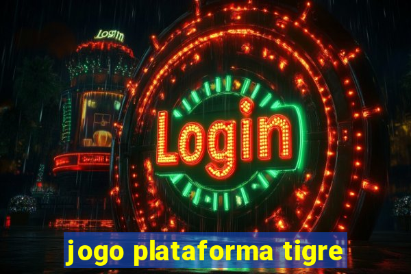 jogo plataforma tigre