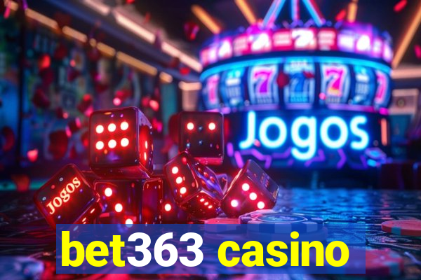 bet363 casino