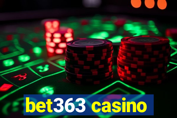 bet363 casino