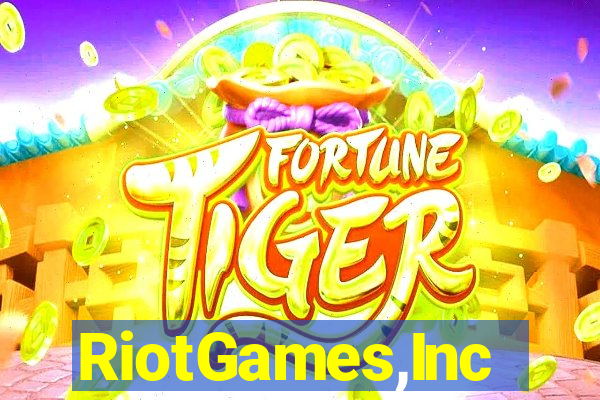 RiotGames,Inc