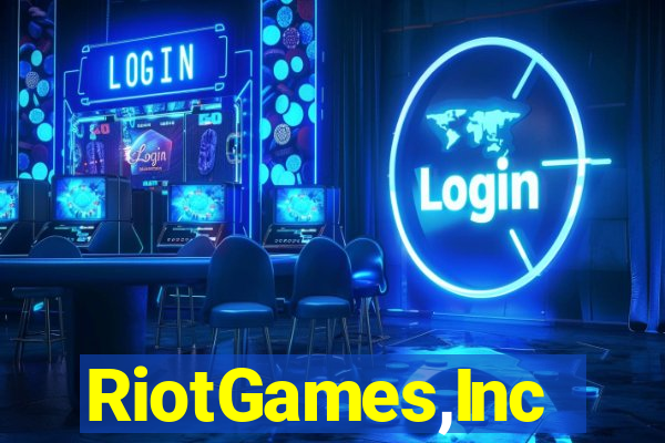 RiotGames,Inc