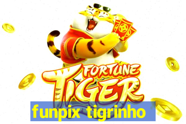 funpix tigrinho