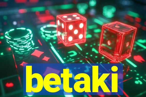 betaki