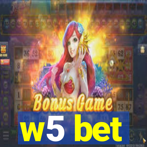 w5 bet