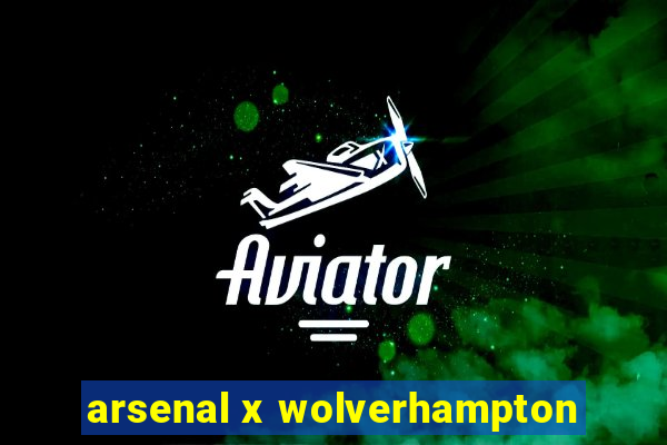 arsenal x wolverhampton