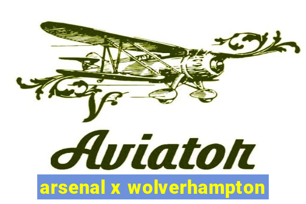 arsenal x wolverhampton