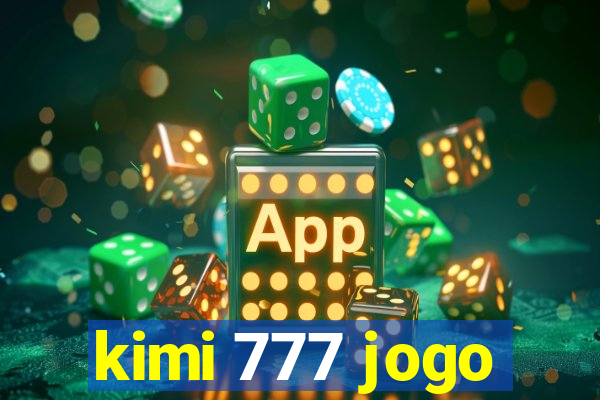 kimi 777 jogo