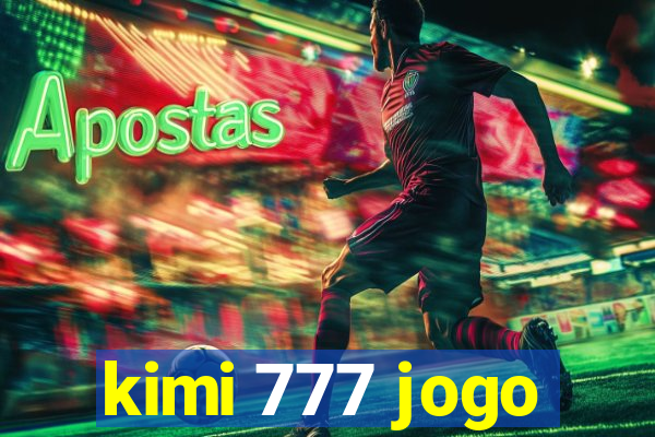 kimi 777 jogo