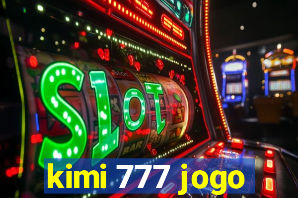 kimi 777 jogo