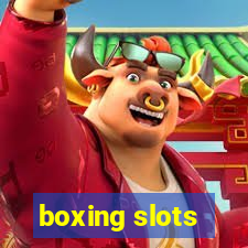 boxing slots