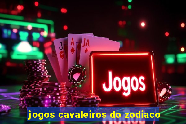 jogos cavaleiros do zodiaco