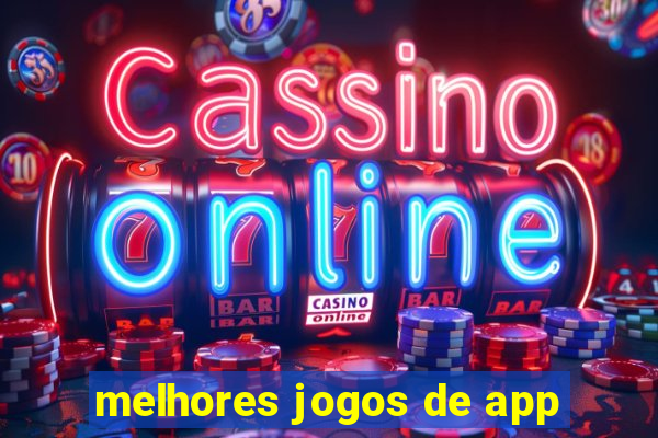 melhores jogos de app