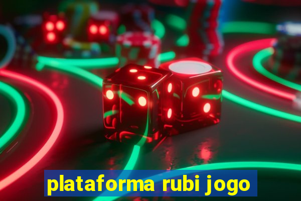 plataforma rubi jogo