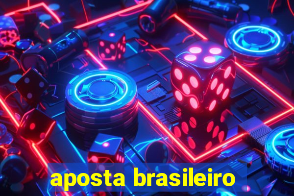 aposta brasileiro