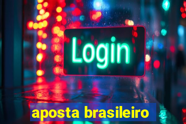 aposta brasileiro