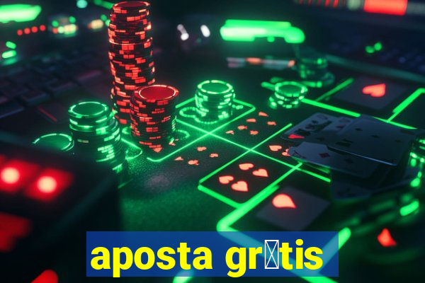 aposta gr谩tis