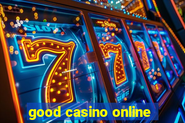 good casino online