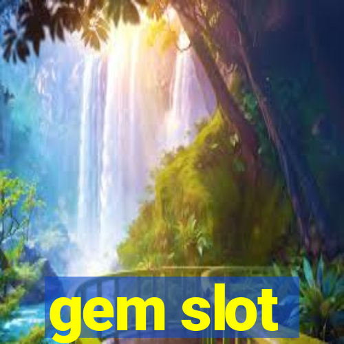 gem slot