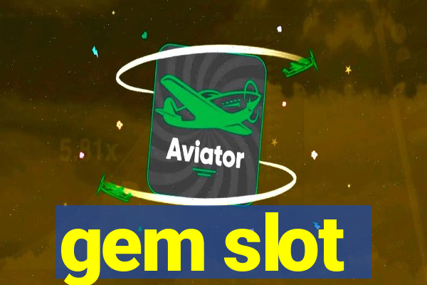 gem slot