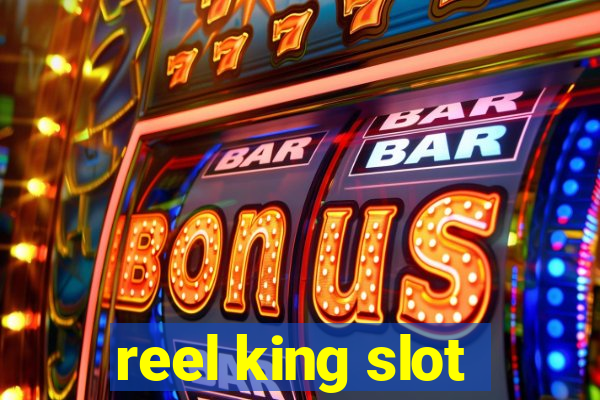 reel king slot