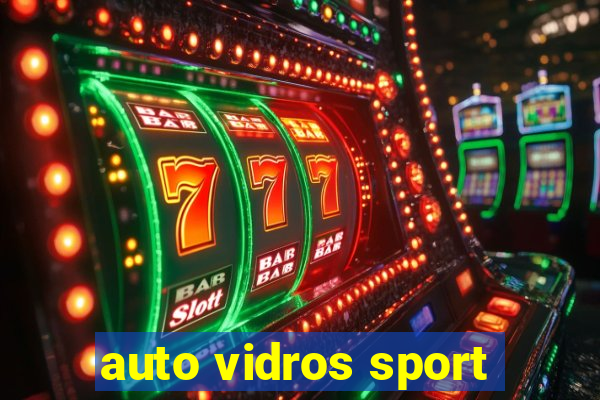 auto vidros sport