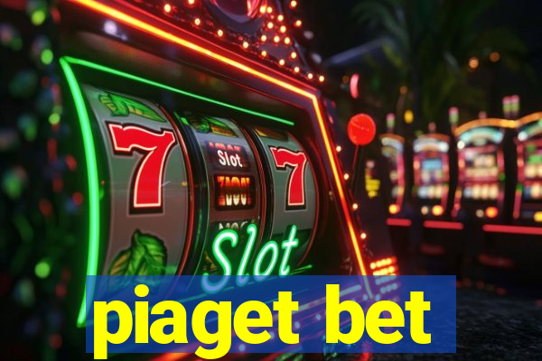 piaget bet