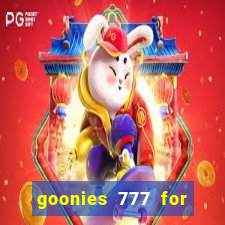 goonies 777 for slot games