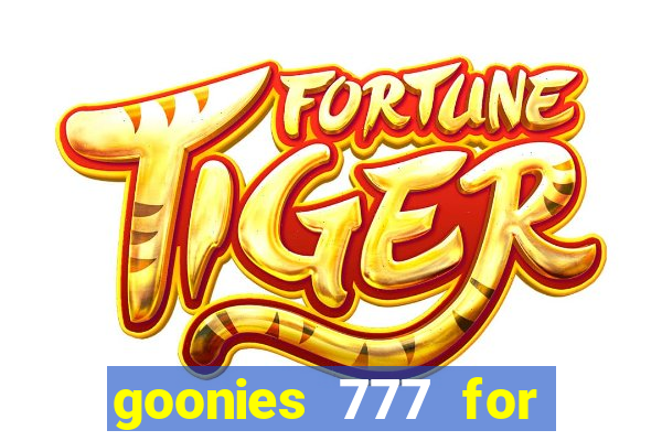 goonies 777 for slot games