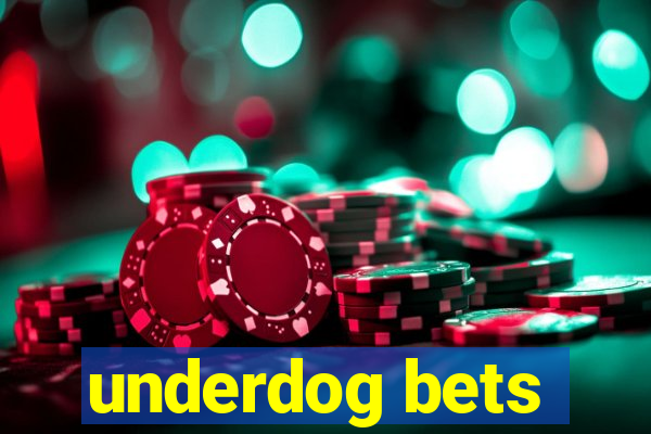 underdog bets