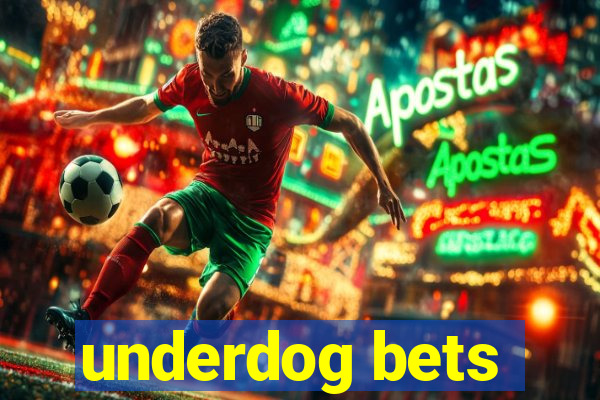 underdog bets