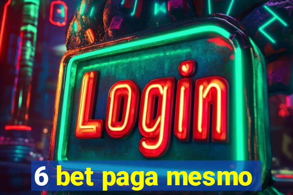 6 bet paga mesmo