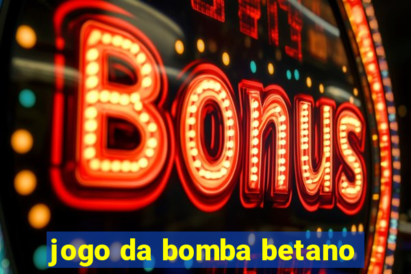 jogo da bomba betano