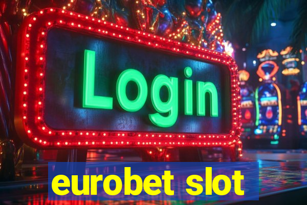 eurobet slot