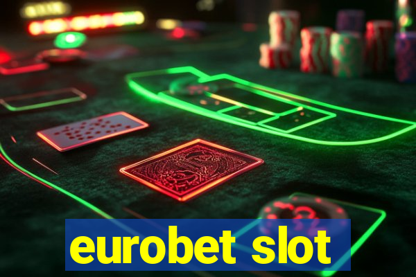 eurobet slot