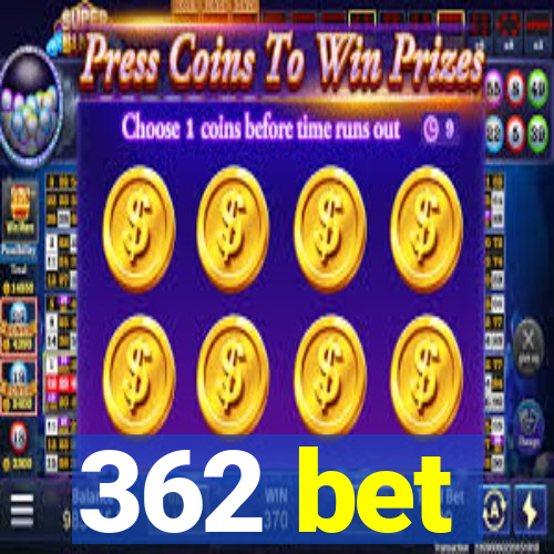 362 bet