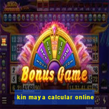 kin maya calcular online