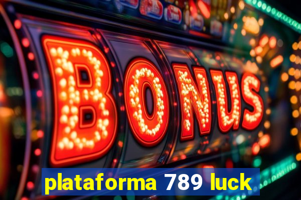 plataforma 789 luck