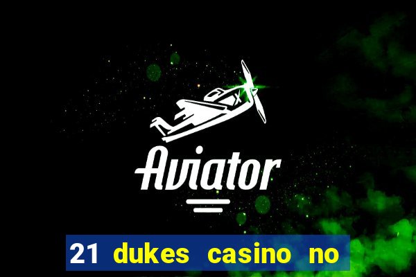 21 dukes casino no deposit bonus