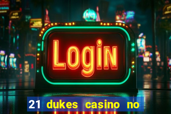 21 dukes casino no deposit bonus