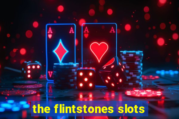 the flintstones slots