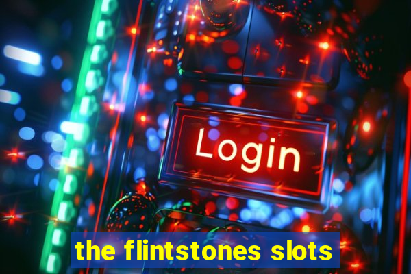 the flintstones slots