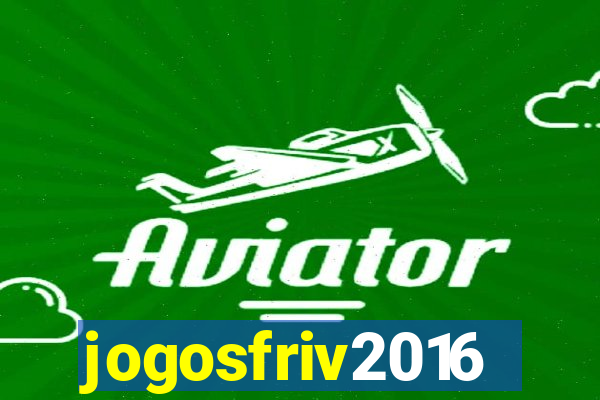 jogosfriv2016