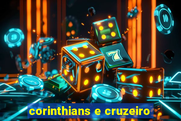 corinthians e cruzeiro